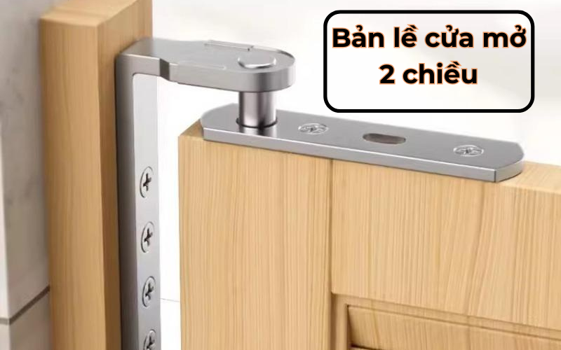 Bản Lề Cửa Mở 2 Chiều Chất Lượng Tốt